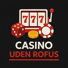 Gambling Sider Uden ROFUS Din Guide til Spilglæde